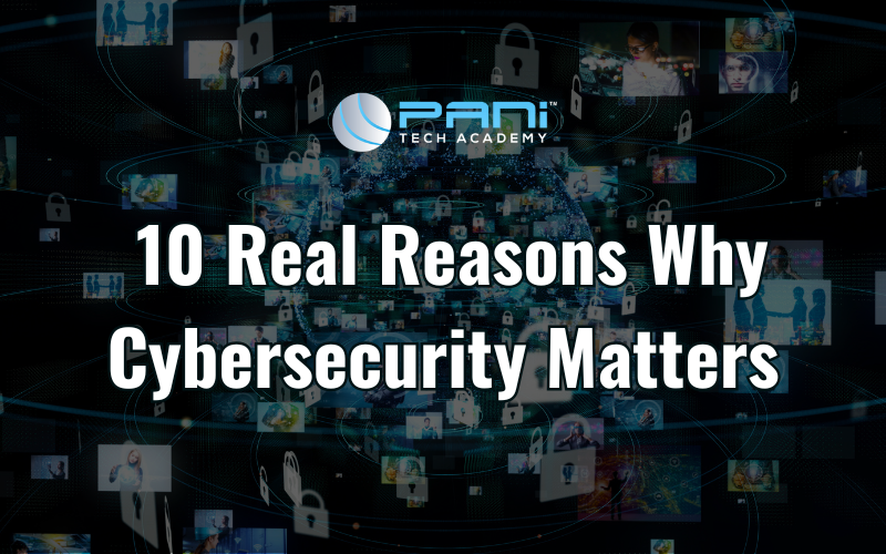 10 Real Reasons Why Cybersecurity Matters Let’s be honest — most of our lives are online now.